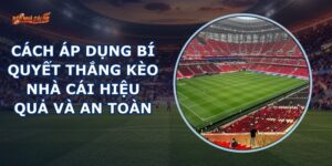 Bí Quyết Thắng Kèo Nhà Cái